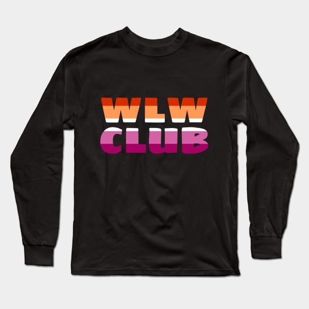 WLW CLUB!! Long Sleeve T-Shirt by ShinyBat